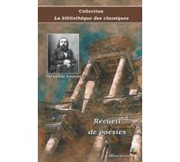Recueil de poésies - Théophile Gautier - Collection La bibliothèque des classiques - Éditions Ararauna
