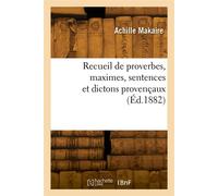Recueil de proverbes, maximes, sentences et dictons provençaux