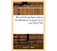 Recueil De Quelques Pieces De Littérature, En Prose Et En Vers