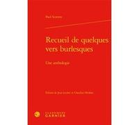 Recueil de quelques vers burlesques Paul Scarron (Auteur), Jean Leclerc (Editeur du volume), Claudine Nédélec (Editeur du volume), Delphine Denis (Collection dirigée par), Christian Biet (Collection d