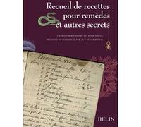 Recueil de recettes pour remèdes et autres secrets Guy Ducourthial (Auteur)