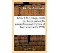 Recueil de renseignements sur l'organisation des administrations de l'Union Union Postale Universelle (Auteur)