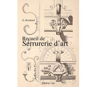 Recueil de serrurerie d'art - G. Bernhard - Vial - relié - Beau livre