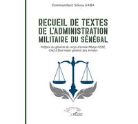 Recueil de textes de l'administration militaire du Sénégal – L'Harmattan