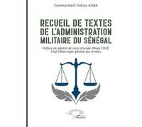 Recueil de textes de l'administration militaire du Sénégal – L'Harmattan