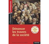 Recueil : Dénoncer les travers de la société - Classiques et Contemporains 2021 - Stéphane Maltère - Magnard - Poche - Scolaire / Universitaire
