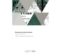 Recueil des arrêts du Conseil - Collectif - Hachette Bnf - broché - Livre