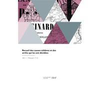 Recueil des causes célèbres et des arrêts qui les ont décidées - Maurice Méjan - Hachette Bnf - broché - Livre