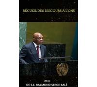 RECUEIL DES DISCOURS A L'ONU