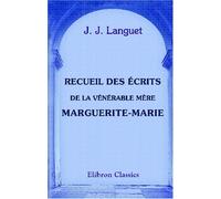 Recueil des écrits de la vénérable mère Marguerite-Marie