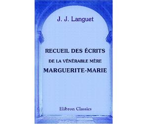 Recueil des écrits de la vénérable mère Marguerite-Marie