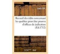 Recueil des édits, déclarations, arrests et règlemens concernant les qualitez pour être pourvu Alexandre-Claude Scudéry (Auteur)