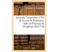 Recueil des edits, declarations, lettres patentes, ordonnances du Roy, arrêts des conseils Parlement de Dauphiné (Auteur)