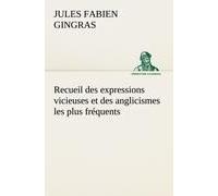 Recueil Des Expressions Vicieuses Et Des Anglicismes Les Plus Fréquents
