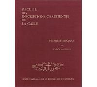 Recueil des inscriptions chrétiennes de la Gaule antérieures à la Renaissance carolingienne : Première Belgique