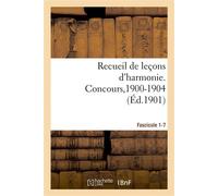 Recueil des leçons d'harmonie, concours pour les emplois de chef et sous-chef de musique,1900-1904 Fascicule 1-7. Auguste Chapuis - Auguste Chapuis - Hachette Bnf - broché - Livre