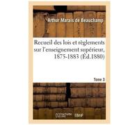 Recueil Des Lois Et Règlements Sur L'enseignement Supérieur
