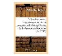 Recueil Des Mémoires, Arrets, Remontrances, Et Autres Pieces