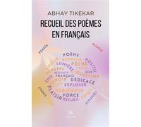Recueil des poèmes en français - Abhay Tikekar - Le Lys Bleu - broché - Poésie