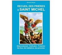 Recueil Des Prières À Saint Michel - Désenvoûtement - Purification - Protection Des Lieux, Des Habitations, Des Personnes
