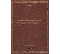 Recueil des principaux faits relatifs à l'administration de M. Albert Du Bosquiel, maire de Bondues / par Louis Dervaux [édition 1850]
