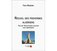 Recueil Des Proverbes Algériens - Plus De 150 Proverbes Courants Avec Signification