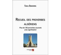 Recueil des proverbes algériens: Plus de 150 proverbes courants avec signification