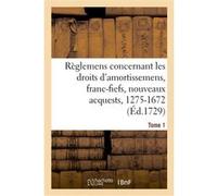 Recueil des règlemens rendus jusqu'à présent concernant les droits d'amortissemens Collectif (Auteur)