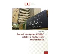 Recueil des textes CEMAC relatifs à l'activité de microfinance - Gilbert Defo - Universitaires Europeennes - broché - Livre