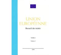 Recueil Des Traites Union Europeenne - Tome 1, Volume 1