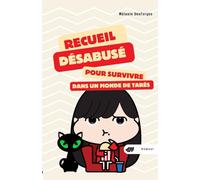 Recueil désabusé pour survivre dans un monde de tarés