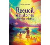 Recueil d'histoires pour les enfants - Plume Australe - Trois Colonnes - broché - roman jeunesse