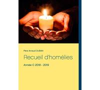 Recueil d'homélies: Année C 2018 - 2019
