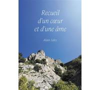 Recueil d'un coeur et d'une âme - Alain Sales - Trois Colonnes - broché - Poésie