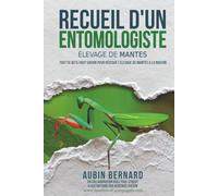 Recueil d'un Entomologiste - Élevage de Mantes