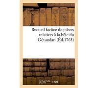 Recueil factice de pièces relatives à la bête du Gévaudan