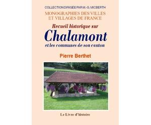 Recueil historique sur Chalamont et les communes de son canton