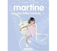 Recueil Martine- Mes belles histoires - Marcel Marlier - Casterman Jeunesse - ebook (ePub) - Album jeunesse