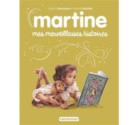 Recueil Martine - Mes merveilleuses histoires Édition spéciale - Gilbert Delahaye - Casterman - cartonné - Album jeunesse