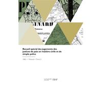 Recueil spécial des jugements des justices de paix en matière civile et de simple police - John Bost - Hachette Bnf - broché - Livre