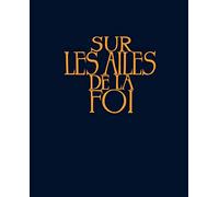 Recueil Sur les ailes de la foi sans partitions: Couverture rigide bleue