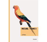 Recueil - Tome 3 - Jo Wave - Edilivre-Aparis - broché - Poésie