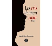 Recueil Tome I - Raphael Blanc-Roumestan - Le Lys Bleu - broché - Poésie