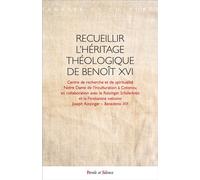 Recueillir l'héritage théologique de Benoît XVI