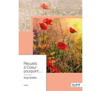 Recueils à coeur-pourpoint... - Ange Soldani - Nombre 7 - broché - Poésie