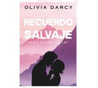 Recuerdo Salvaje: Un romance small town de segunda oportunidad