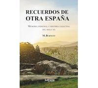 Recuerdos de otra España: Memoria personal e historia colectiva del siglo XX