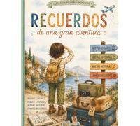 Recuerdos de una gran aventura: Cuaderno de recuerdos para niños que cambian de país, ciudad o colegio.: Un libro para guardar los recuerdos, amistades y momentos especiales de una nueva etapa.
