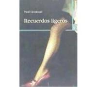 Recuerdos Ligeros - Paul, Léautaud Paul, Léautaud (Auteur)