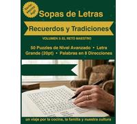 Recuerdos y Tradiciones: Sopas de Letras: Volumen 3 - El Reto Maestro. 50 Puzzles de Nivel Avanzado para Adultos Mayores sobre Historia, Cultura y Grandes Ciudades